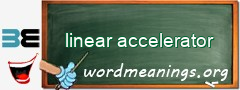 WordMeaning blackboard for linear accelerator